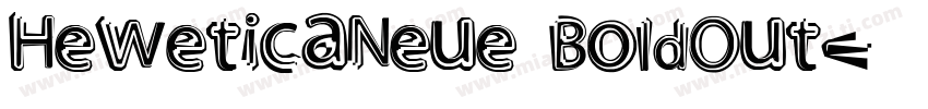 HeweticaNeue BoldOut字体转换